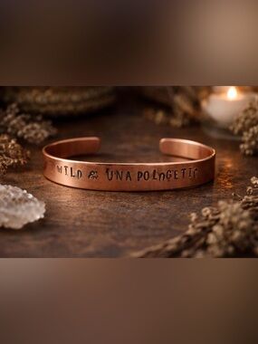 WILD & UNAPOLOGETIC | Copper Cuff Bracelet | Hand Stamped Affirmation